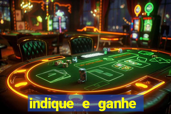 indique e ganhe casa de aposta
